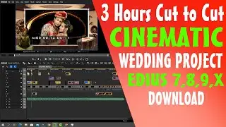 3 Hours Cut to Cut Cinematic Wedding Project Edius 7, 8, 9, X Automatic Editing By Maa Digital Lab