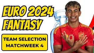 EURO FANTASY 2024 TEAM SELECTION MATCHDAY 4 UNLIMITED TRANSFERS | BEST PICKS | UEFA EURO 2024