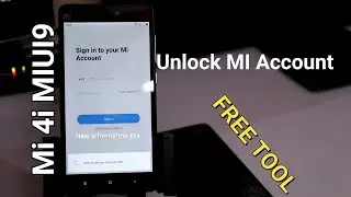 Bypass Mi Account And Mi Cloud Account - Redmi Mi4i Mi Account Unlock Tool