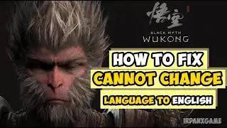 How to Fix Cannot Change Language | Black Myth: Wukong