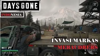 NYERANG MARKAS MERAUDERS || DAYS GONE GAMEPLAY