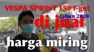 Vespa Sprint 150 iget tahun 2020 dijual harga miring⁉️ || MOTOVLOG