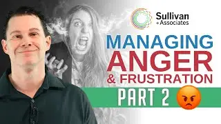 Understanding and Managing Anger: Strategies for Everyday Calm - Part 2