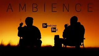 Breaking Bad | Ambient Musical Soundscape