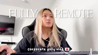 starting my first full-time job (preparing, first day, work from home)