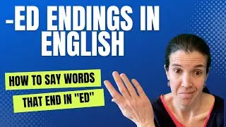 3 ways- How to say words ending in -ed