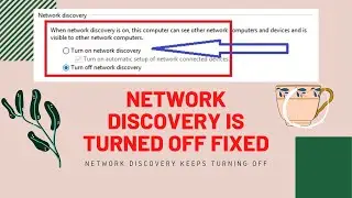 Network Discovery Keeps Turning Off || Network Discovery Is Turned Off Problem Fixed || Unable to On