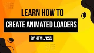 4 Creative CSS Loader Animations You Can Build with HTML & CSS! 