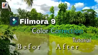 Wondershare Filmora 9 Color Correction Tutorial 2020 | Color Grading Tutorial On Filmora 9 2020