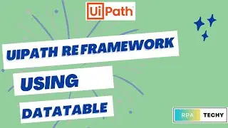 UiPath REFramework Tutorial: Dispatcher & Performer with Datatables