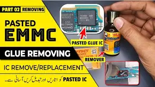 BGA IC Remove Black Pasted IC Glue safely | EMMC Glue Removing | Part 2 | In Urdu/Hindi