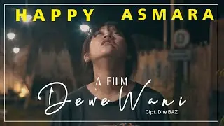 Happy Asmara - Dewe Wani | Dangdut (Official Music Video)