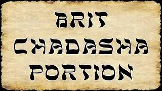 Brit Chadasha Portion for 12/14/2024
