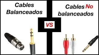 Cables Balanceados & No Balanceados. Cual es la diferencia?  Aprende hoy