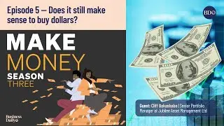 Make Money #podcast — Episode 5 — Does it still make sense to buy dollars?