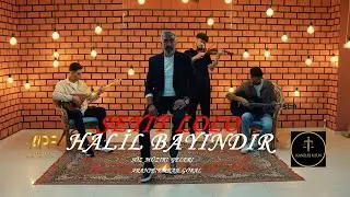 Halil BAYINDIR - Seyit LOLO