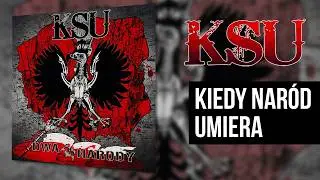 KSU - Kiedy Naród Umiera (Dwa Narody, 2014)