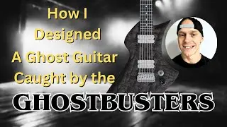 A Ghostbusters GHOST Guitar Full Design Video