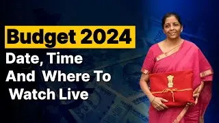 Budget 2024: Date, Time And Where To Watch Live