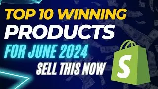 Top 10 Products To Sell In June 2024 | Shopify Dropshipping