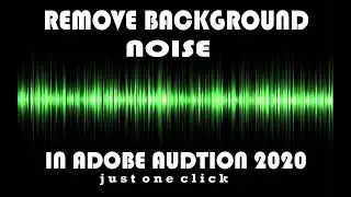 How to remove background noise from your video in Adobe Audition 2020
