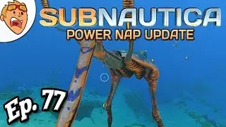 Subnautica | Sea Treader Fail! Ep. 77
