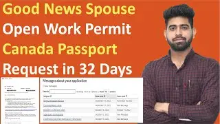 16 November Passport Request Spouse open Work Permit Canada || Good News || Immigration Station