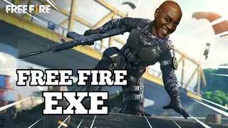 Free fire . EXE