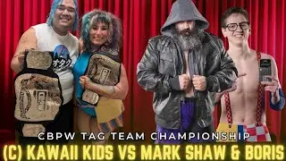 [FREE MATCH] (C) The Kawaii Kids vs Mark Shaw & Boris Crobos - CBPW: It’s Our Moment