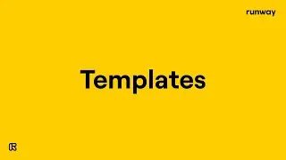 How To Use Video Templates for Fast & Effective Content | Runway