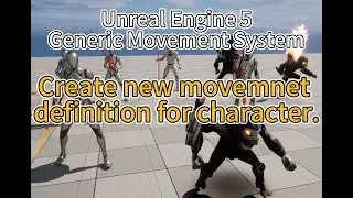 UE5 - GMS(Generic Movement System)Tutorial 4.2 - Create new movement definition.
