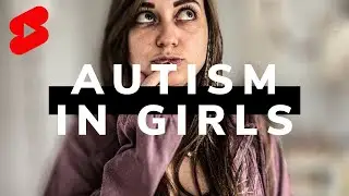 Why autism in girls isn’t diagnosed 
