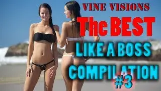 ▼TRY NOT TO LAUGH AND LIKE A BOSS COMPILATION#3▼Amazing vine visions