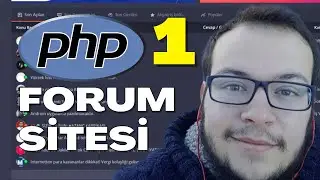 PHP İLE FORUM SİTESİ YAPMAK 1️⃣ (PHP ile web sitesi yapımı) 💜 PHP Dersleri
