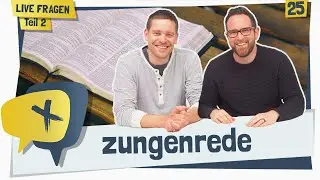 Zungenrede - Teil 2  | 1. Korinther 14 | Live-Fragen | crosstalk ᴴᴰ
