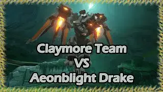 Claymore Team VS Aeonblight Drake | World Boss