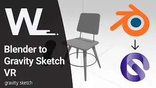 How to import models from Blender into Gravity Sketch VR - Workflow