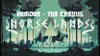 Kingdom Two Crowns Смотрим новое обновление 