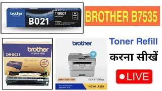 Brother TN-B021 Toner Cartridge Unboxing and Reffil Cartridge | Brother B 7535DW
