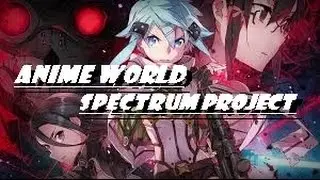 AMV - [Anime Mix] - Spectrum