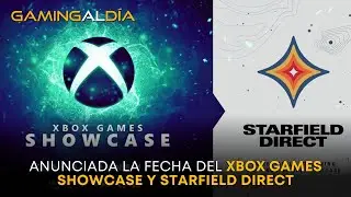 Con fecha el Xbox Games Showcase y Starfield Direct, Chrono Odyssey y mucho más.