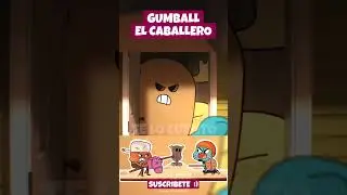 GUMBALL LUCHA MEDIEVALMENTE POR SU CHICUELA