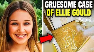The Gruesome Case Of Ellie Gould | True Crime
