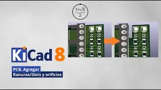 KiCad 8. Agregar ranuras u orificios al PCB.