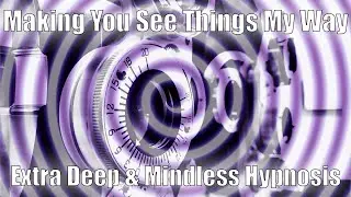 Making You See Things My Way: Extra Deep and Mindless Hypnosis
