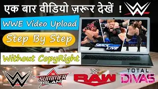 wwe video upload kaise  kare | Power Tips | Part 1