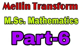 6.  Mellin Transform Properties|| First Property Of  Mellin Tranform || #allboutmathematics