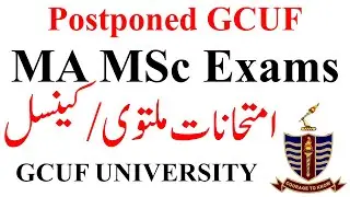 MA MSc Exams 2023 GCUF | MA MSc Exams Postponed Delayed | MA MSc GCUF Exams Date