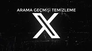X (Twitter) Arama Geçmişi Tek veya Toplu Temizleme 🔍🗑