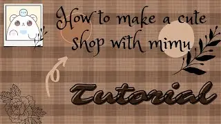 ︶꒦꒷♡ How to make a cute shop with mimu ♡꒷꒦︶